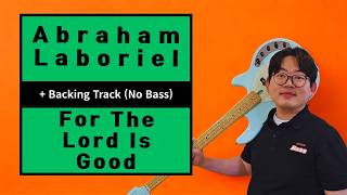 FOR THE LORD IS GOOD (5String Tab sheet) - RON KENOLY