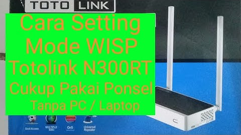 Cara Tembak Signal WiFi Dengan Mode WISP Totolink N300RT