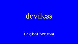 How To Pronounce Deviless In American English