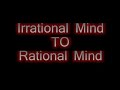 Ep 1  from irrational mind to rational mind