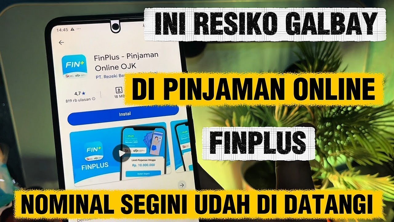 galbay finplus jarang yang tahu resikonya | pinjaman resmi ojk ada dc 