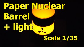 Paper Nuclear Barrel + Light Scale 1/35, 原子力, Nuklear, 核,