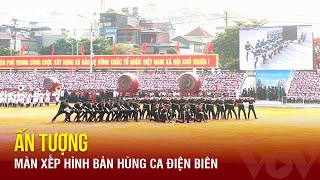 Ấn tượng màn xếp hình Bản hùng ca Điện Biên và 