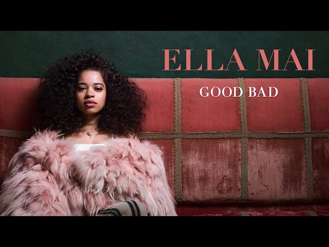 Ella Mai - Good Bad