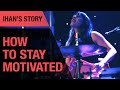 Tips to stay motivated  chase your musical dreams  ihans story  thomann