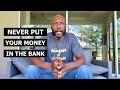 NEVER PUT YOUR MONEY IN THE BANK | DO THIS