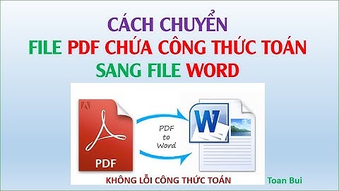 [33] Chuyển file PDF sang file Word không bị lỗi công thức Toán | Mathpix | Toan Bui