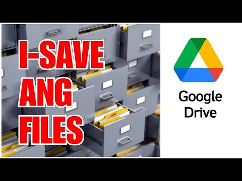 Paano Mag-Save ng Files sa Google Drive
