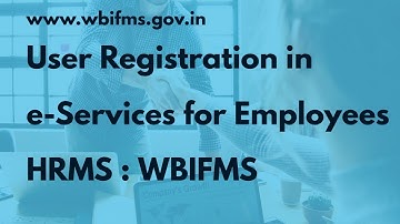 User Registration in ESE log in : HRMS_WBIFMS