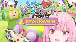 【We Love Katamari REROLL+ Royal Reverie】they see me rollin' (SPOILERS)