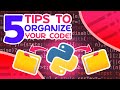 5 Tips To Organize Python Code