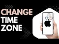 How to Manually Change Time Zone on iPhone (Turn Off Set Automatically – iOS 18 Guide)