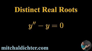 Distinct Real Roots Example 1 Second Order Constant Coefficient Linear Homogeneous ODE