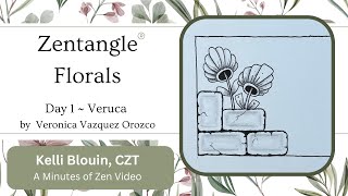 Zentangle® ~ Floral patterns ~ Day 1 ~ Veruca