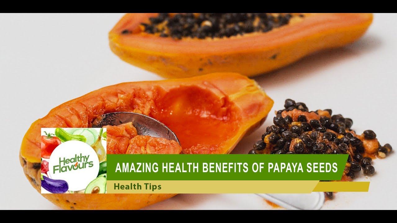 Amazing Health Benefits of Papaya Seeds Uses Of Papaya Seeds