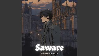 Saware (Slo-Fi) - Abuxar & Abuzar Rajput