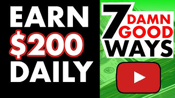 7 Proven Ways To Make $200 a Day On YouTube