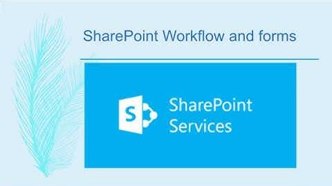 SharePoint Forms and workflows