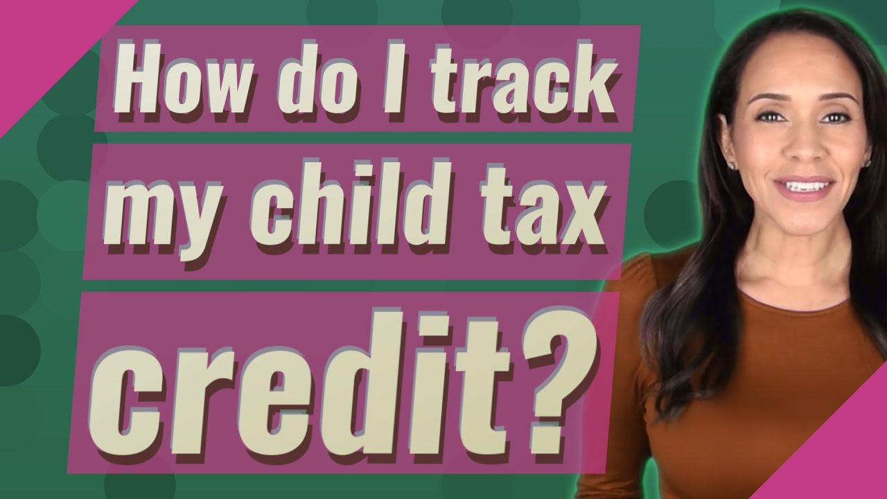 Track My Child Tax Credit