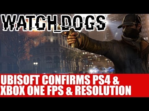 Vidéo: Confirmé: Watch Dogs PS4 900p, Xbox One 792p, Les Deux 30fps