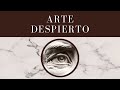 Introducción ⇢ ARTE DESPIERTO