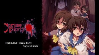 Corpse Party: Tortured Souls [English Dub]