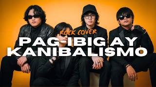 SYNTRX - PAG-IBIG AY KANIBALISMO II by fitterkarma (ROCK COVER)