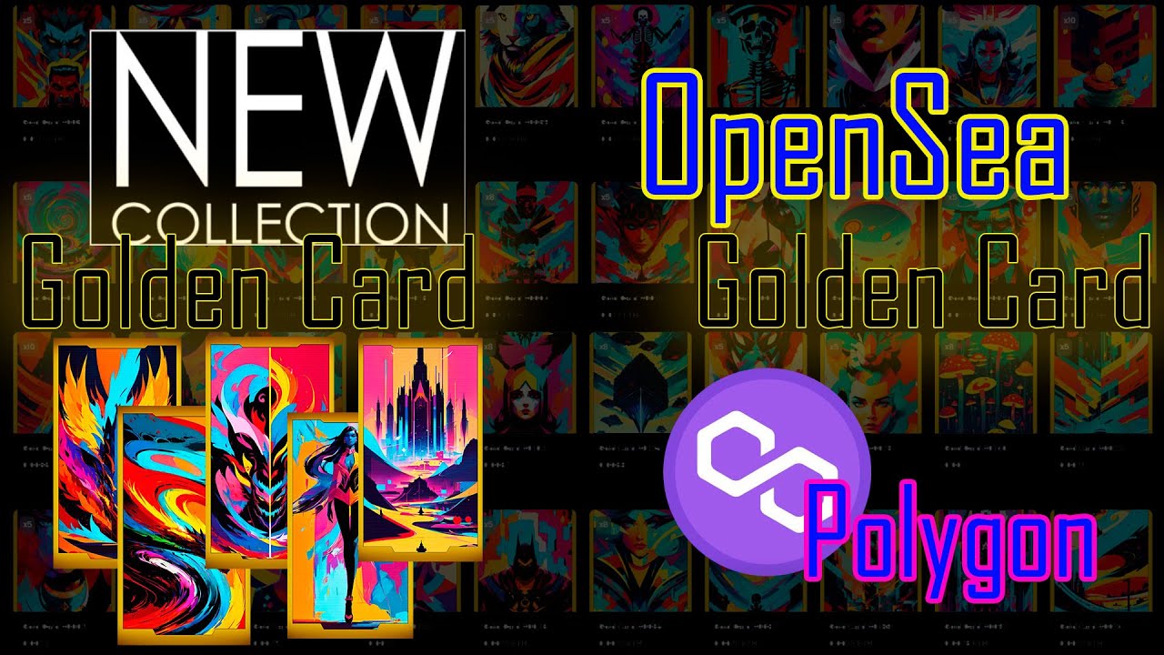 Golden Card New Collection NFT OpenSea Polygon #Grihan56 - YouTube