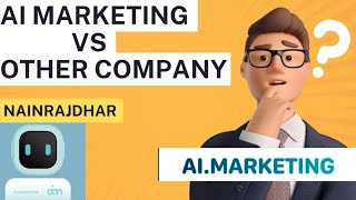 Ai marketing vs Other marketing | Difference between Ai marketing and Other marketing by nainrajdhar