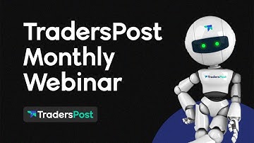 08/02/2022 Webinar - Connecting a TradingView Strategy to TradersPost