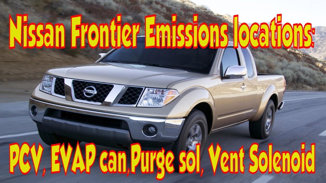2003 Nissan Frontier >> Nissan Frontier , Navara, NP300 emissions locations: PCV, EVAP canister & purge VQ40D - YouTube 2003 Nissan Frontier >> Nissan Frontier , Navara, NP300 emissions locations: PCV, EVAP canister & purge VQ40D - YouTube