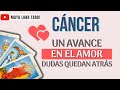 CÁNCER 😍 UN PASO IMPORTANTE EN EL AMOR, MIRA PORQUÉ | HORÓSCOPO HOY