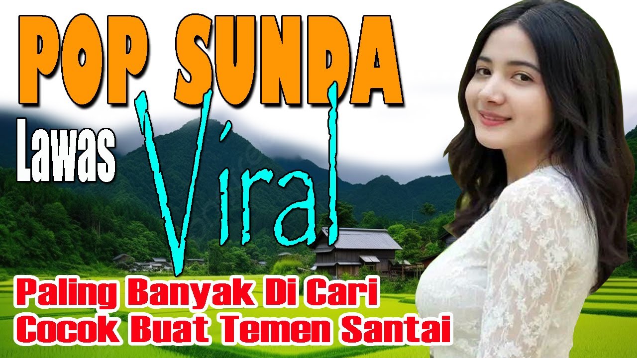 POP SUNDA LAWAS VIRAL FULL ALBUM  PALING BANYAK DI CARI COCOK BUAT TEMAN SANTAI