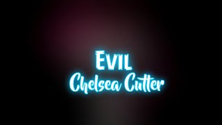 Chelsea Cutler - Evil