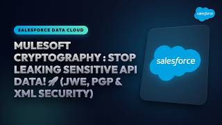 MuleSoft Cryptography Masterclass: Stop Leaking Sensitive API Data! 🚀 (JWE, PGP & XML Security)
