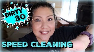 Dirty 30 Speed Cleaning | CLEAN WITH ME | SPEED CLEANING