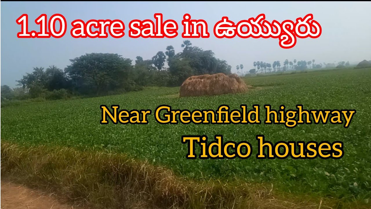 1.10 Acre sale in ఉయ్యురు, Near Greenfield highway, Housing colony & Tidco houses -AD  -201