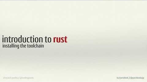Quest 1: Introduction to Rust for Solana, Subquest 2A: Install the Rust Toolchain