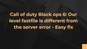 Call of duty Black ops 6: Our level fastfile is different from the server error - Easy fix