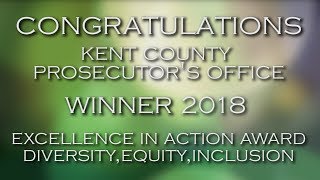 Kent County 2018 Excellence in Action Award, Diverstiy Equity and Inclusion KCPO Ceremony
