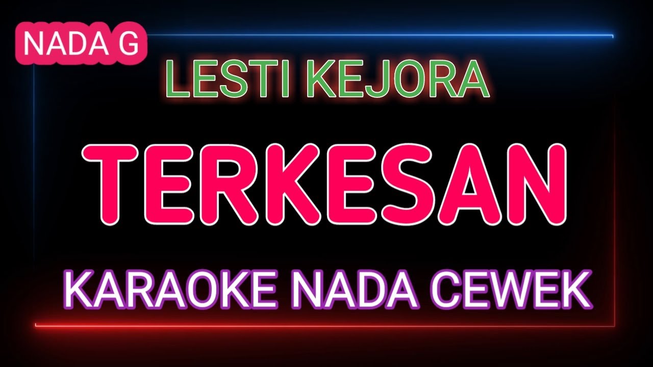 TERKESAN - LESTI KEJORA - Karaoke Nada Cewek