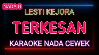 TERKESAN - LESTI KEJORA - Karaoke Nada Cewek