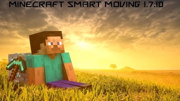 Smart moving mod for minecraft 1.7.10 (really simpel)