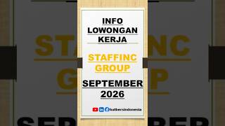 INFO LOWONGAN KERJA HARI INI STAFFINC GROUP SEPTEMBER 2026 #loker #hiring #semuaorang #job #lowker