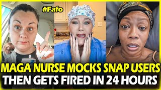 MAGA Nurse MOCKED SNAP Users, Now She’s Losing Her Job #fafoseason