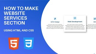 HOW TO MAKE WEBSITE SERVICES SECTION USING HTML AND CSS