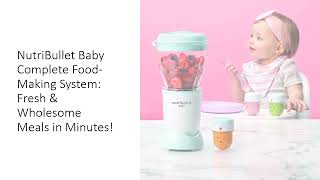 NutriBullet Baby Complete Food-Making System: Fresh & Wholesome Meals in Minutes!
