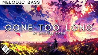 Culture Code - Gone Too Long (feat. Donna Tella) | Melodic Bass