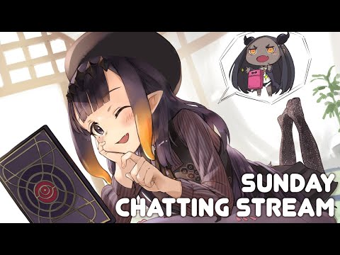 【CHAT】 Sunday Chat Time!