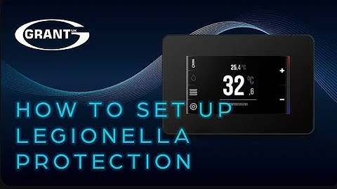 Grant Aerona Smart Controller - How to set up legionella protection